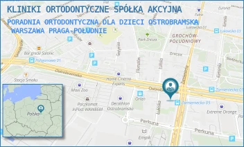 PORADNIA ORTODONTYCZNA DLA DZIECI OSTROBRAMSKA - KLINIKI ORTODONTYCZNE SPÓŁKA AKCYJNA - OSTROBRAMSKA 91,  WARSZAWA PRAGA-POŁUDNIE
