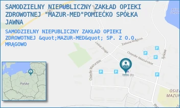 SAMODZIELNY NIEPUBLICZNY ZAKŁAD OPIEKI ZDROWOTNEJ "MAZUR-MED" SP. Z O.O. - SAMODZIELNY NIEPUBLICZNY ZAKŁAD OPIEKI ZDROWOTNEJ "MAZUR-MED"POMIEĆKO SPÓŁKA JAWNA - OSIEDLE MAZURSKIE 33A,  MRĄGOWO